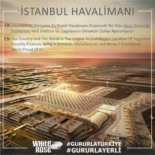 تم إعتماد ماركة الوردة البيضاء لتأمين بوابات مطار إسطنبول الجديد